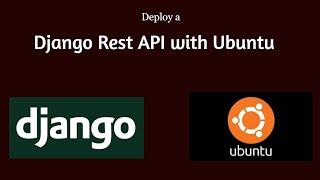 Deploy a Django Rest API with Ubuntu