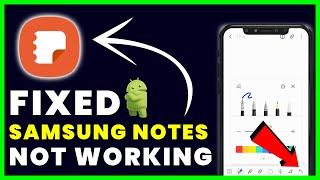 Samsung Notes App Not Working: How to Fix Samsung Notes App Not Working