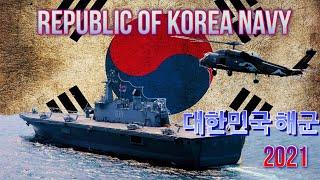 NAVAL POWER 2021- Republic of Korea navy/대한민국 해군