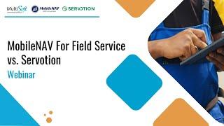 Outstanding field service management in Business Central - MobileNAV Field Service vs. Servotion