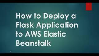 How to Deploy a Flask Application to AWS Elastic Beanstalk