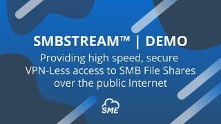 Demo | SMBStream™ Providing high speed secure VPN-Less access to SMB File Shares.