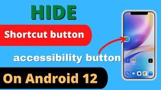 How to remove shortcut button on Android 12 || Remove accessibility button on Android 12 ||