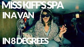 MISS KIFF SPA IN A VAN IN 8 DEGREES || Solo Female Van Life UK