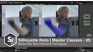 Silhouette Roto | Master Classes - 05 | Motion Blur Roto |  @BorisFXco
