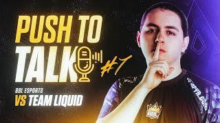 BBL vs LIQUID | Push To Talk #7