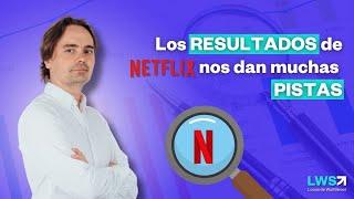 Resultados de Netflix: Lo que necesitas saber para invertir