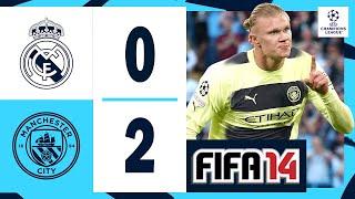 FIFA 14 - Real Madrid 0 - 2 Man City - UEFA Champions League 22/23 Full Match at Santiago Bernabeu