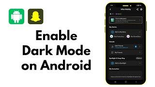 How to Enable Snapchat Dark Mode on Android (2023)