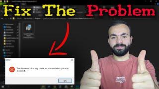 Fix Problem The Filename, Dirctory name or Volume Label Syntax is Incorrect