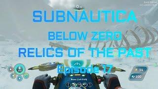 Subnautica: Below Zero - Relics of the Past update Ep. 17