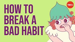 Why is it so hard to break a bad habit?