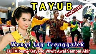 Wengi Ing Trenggalek Tayub Terbaru,Full Album  Jelas Enak Di Dengar|| Asli Tayub Jawa Timur