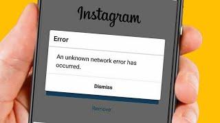 How to Fix An Unknown Network Error Has Occurred Instagram | 2023