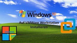 Windows XP in VMWare Workstation Pro 16 Installieren