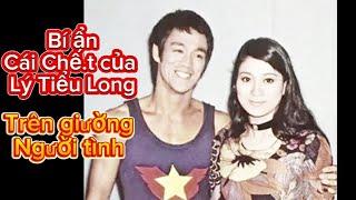 Bí ẩn cái chế..t của huyền thoại võ thuật Lý Tiểu Long trên giường người tình | Lý Tiểu Long