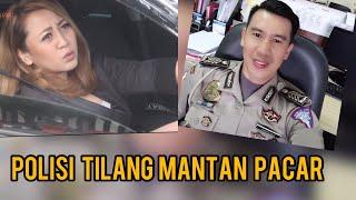 POLISI TILANG MANTAN PACAR