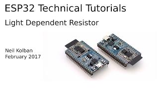 ESP32 Technical Tutorials: Light Dependent Resistor