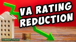 VA rating reductions and how to fight them