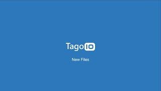 New Files from TagoIO Platform