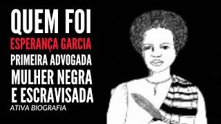 Quem foi ESPERANÇA GARCIA a primeira advogada, mulher negra e escravisada?