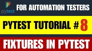 Pytest Tutorial #8 | Fixtures in Pytest