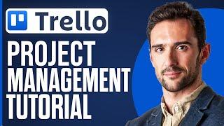 Full Trello Project Management Tutorial For Beginners (2024)