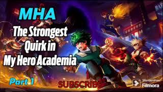 The Strongest Quirk in My Hero Academia! | Part 1
