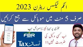 fbr income tax return 2023-24|fbr income tax return filing 2023| File income tax asaan mobile app