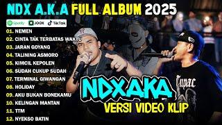 NDX AKA FULL ALBUM TERBARU VIRAL 2025 | NEMEN, CINTA TAK TERBATAS WAKTU