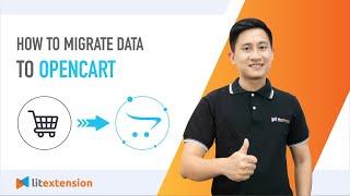OpenCart Migration: How to Migrate Data to OpenCart (2023 Complete Guide)