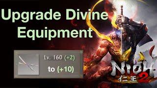 [Nioh 2] Upgrading Divine Equipment (+10) - ENDGAME GUIDE - Soul Match