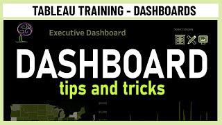 Tableau Dashboards | 7 Practical Tips and Tricks | Tiled, Floating, Containers, Formatting, Colors