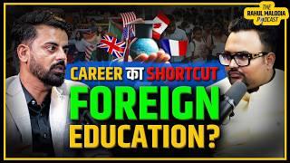 Foreign Degrees vs. Indian Opportunities Ft. Amar Bahada | The Rahul Malodia Podcast