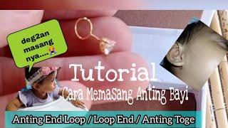 Tutorial Cara Memasang Anting End Loop Anti copot pada Bayi, Review Anting Bayi Littlethingshewear