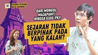 History of Majapahit, Mongols & G30S-PKI Written by Winners? Here are the Facts! - GHIBAH SEJARAH 01