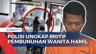 Motif Pembunuhan Wanita Hamil di Kelapa Gading, Polisi: Ada Upaya Menggugurkan Kandungan!