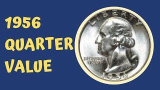 1956 Quarter Coin History & Value - Coin Value Checker