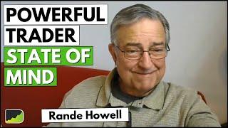 “Train your Mind to Make Money!” - Rande Howell | Trading Psychology