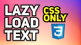 Pure CSS Lazy Load HTML Elements | Lazy Load Text | Optimize Website Speed for Best Performance