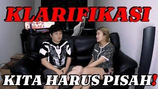 KLARIFIKASI KAMI HARUS PISAH !!!