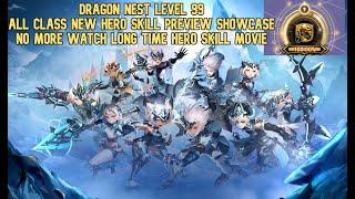 Dragon Nest Lv 99 All Class New Hero Skill Animation Showcase : No More Watch Long Time Hero Skill