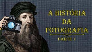 FALANDO DE FOTO: A História da Fotografia - Parte 1