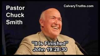 It Is Finished, John 19:28-30 - Pastor Chuck Smith - Topical Bible Study