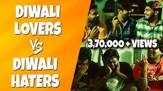 Diwali Lovers Vs Diwali Haters | Funny Deepavali Scenario | Sillaakki Dumma