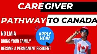 The Best Caregiver Pathway to Canada | Work Permit to Permanent Residence