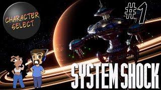 System Shock Remake Part 1 - Welcome Back to Citadel Station - CharacterSelect