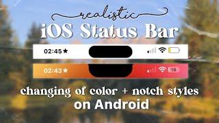 Realistic iOS Status Bar with Automatic Color Changing + Notch Styles on Android