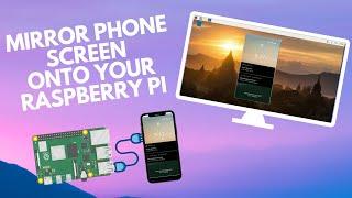 How To Mirror Your Phone's Screen On To Your Raspberry Pi