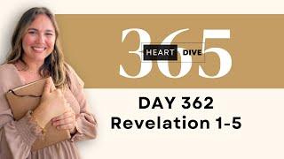 Day 362 Revelation 1-5 | Daily One Year Bible Study | Reading w/ Commentary | New Testament